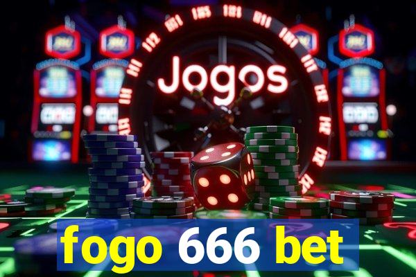 fogo 666 bet